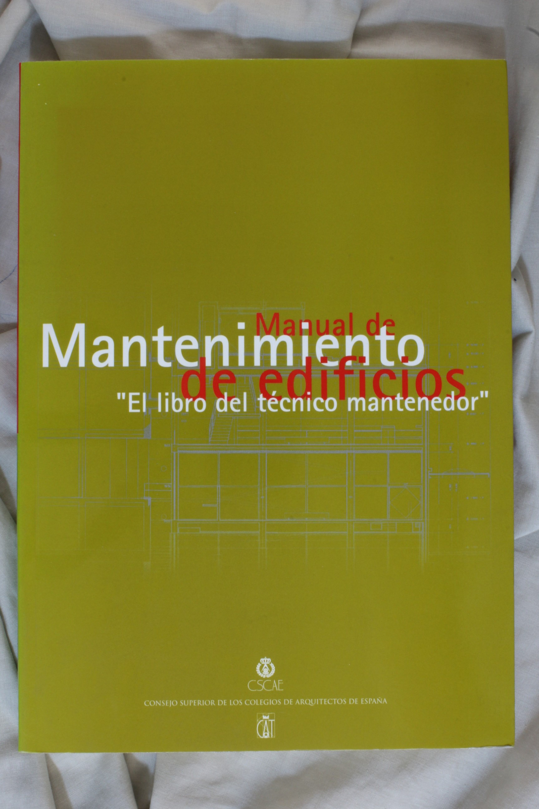 Antiques of manual book of the maintenance of buildings the technician"s book