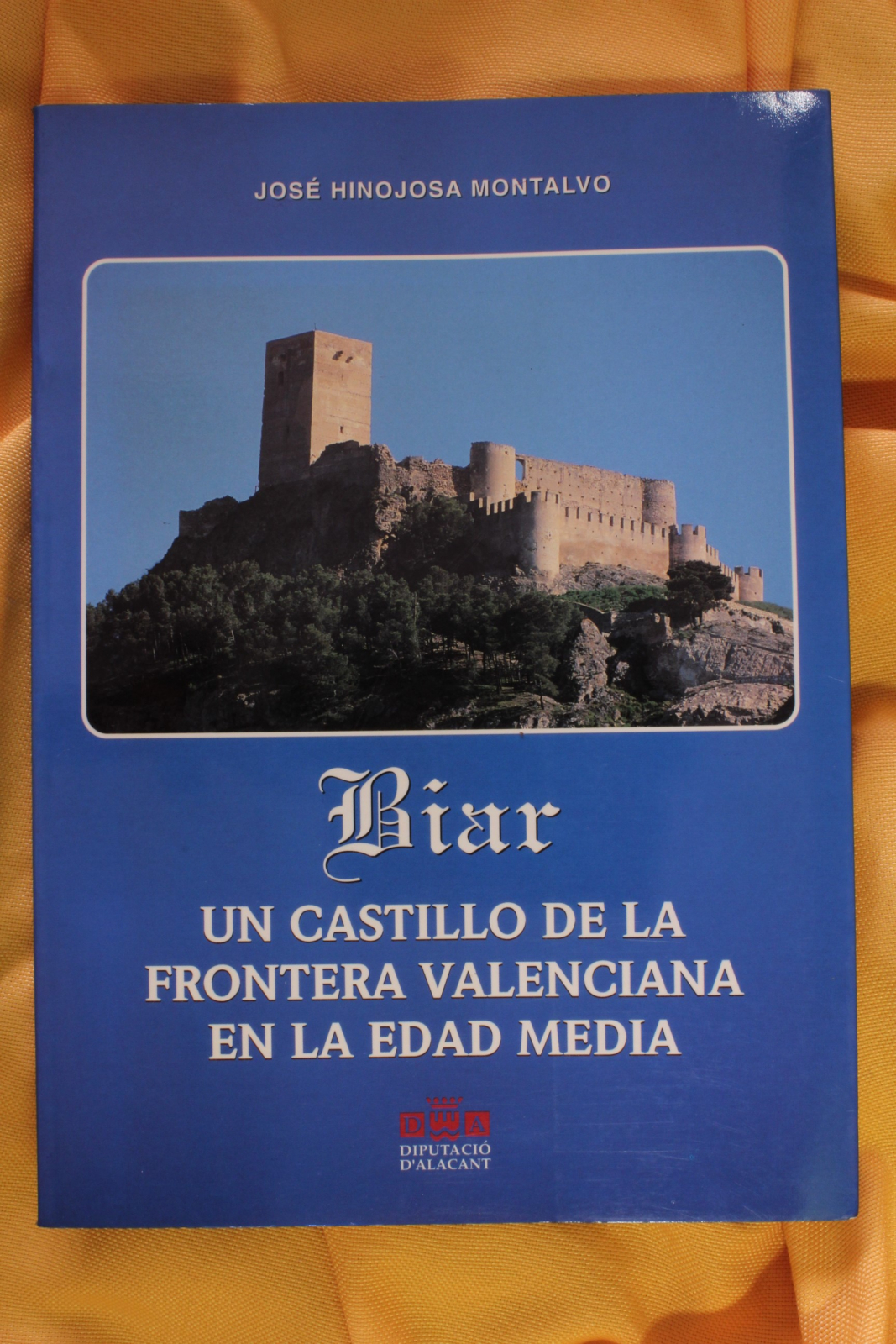 Antiques of book biar a castle of the valencian frontier in the middle ages 1995