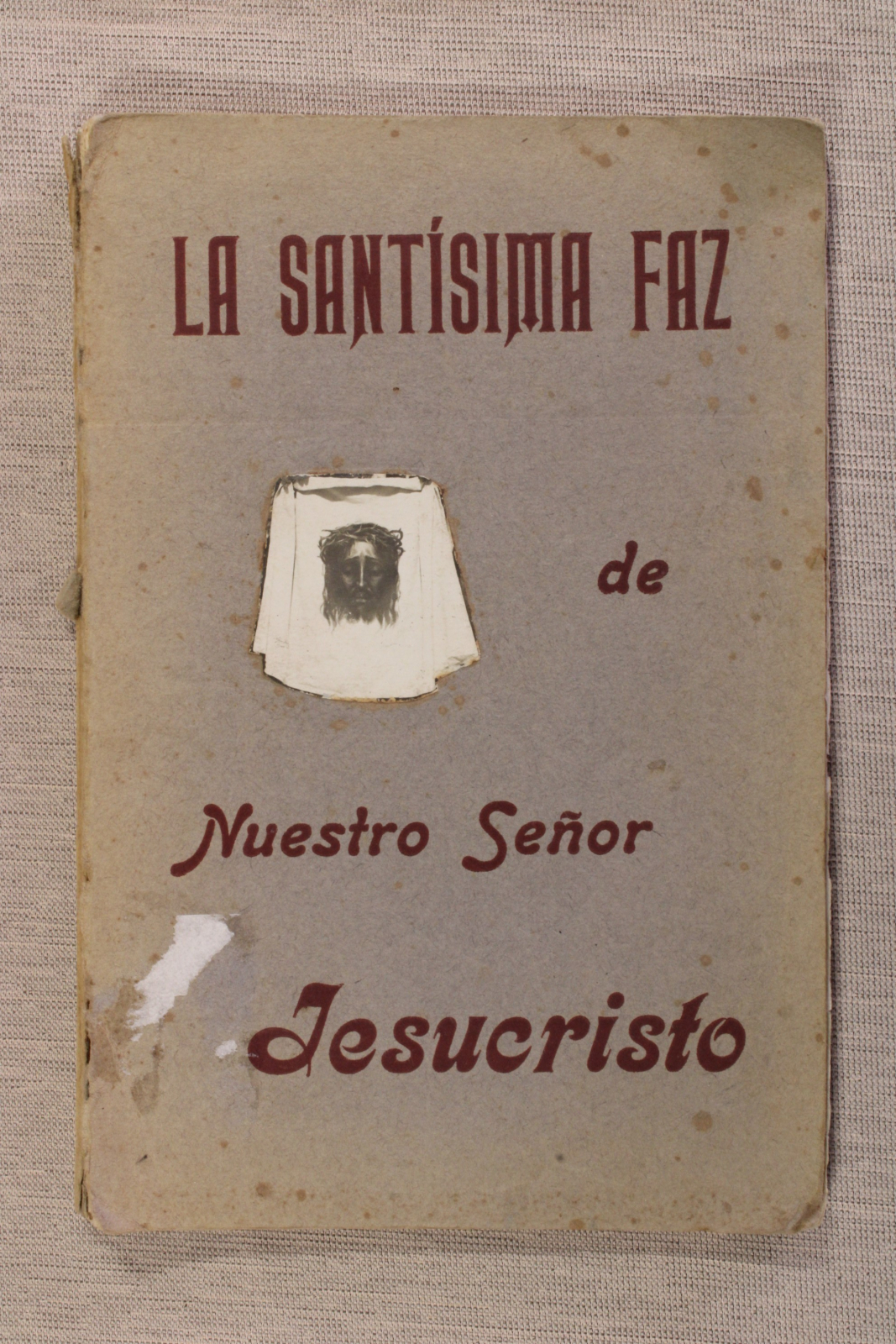 Antiguedades de la santisima faz de nuestro señor jesucristo